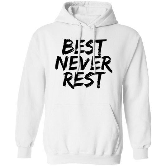 Best Never Rest Pullover Hoodie