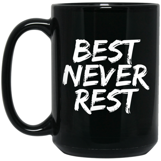 Best Never Rest 15oz Black Mug