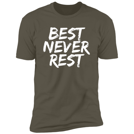 Best Never Rest Premium Short Sleeve T-Shirt White Letters