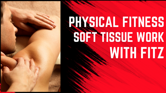 Soft Tissue Work With Fitz