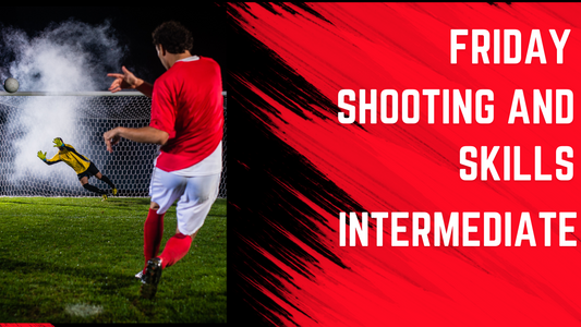 Friday Shooting & Skills Clinic - Intermediate 5pm